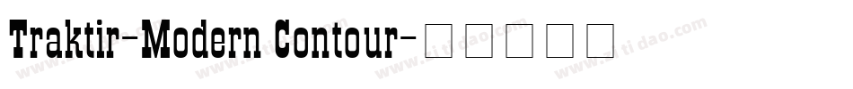 Traktir-Modern Contour字体转换